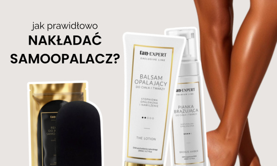 Jak prawidłowo nakładać samoopalacz, aby uniknąć plam?